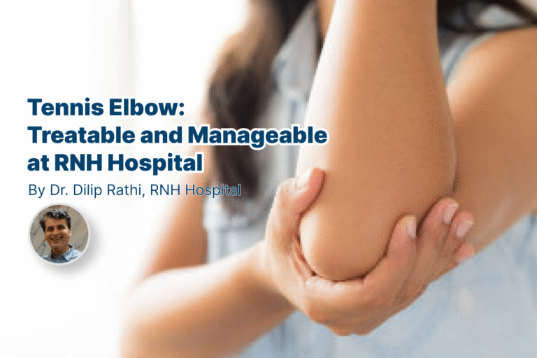 Tennis Elbow: Treatable and Manageable at RNH Hospital